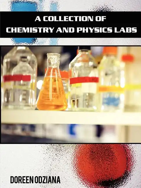 A Collection of Chemistry and Physics Labs - Paperback