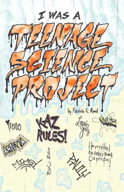 I Was a Teenage Science Project - Paperback
