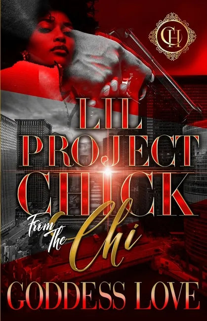 Lil Project Chick From The Chi: A Hood Love Story - Paperback