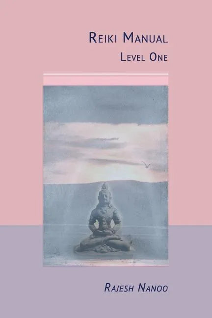 Reiki Manual 1: Level One - Paperback