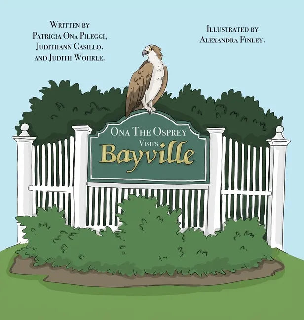 Ona The Osprey Visits Bayville - Hardcover