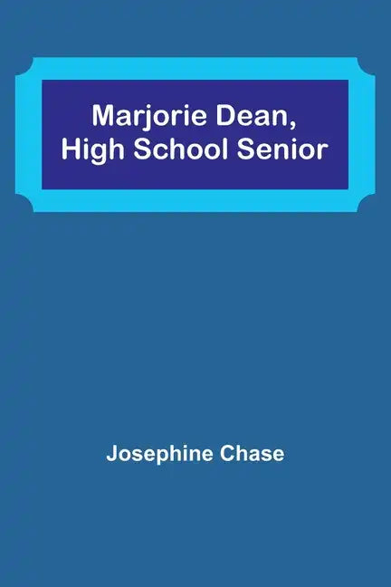 Marjorie Dean, High School Senior - Paperback