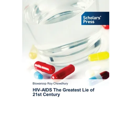 HIV-AIDS The Greatest Lie of 21st Century - Paperback