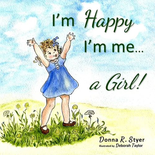 I'm Happy I'm Me... A Girl! - Paperback