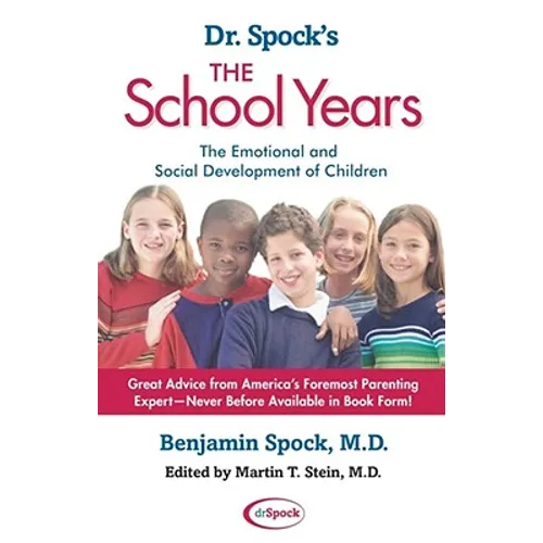 Dr. Spock's the School Years: The Emotional and Social Development of Children - Paperback