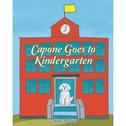 Capone Goes to Kindergarten - Paperback