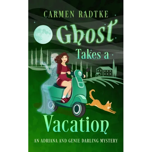 Ghost Takes A Vacation: A cozy Genie and Adriana Darling ghost mystery - Paperback