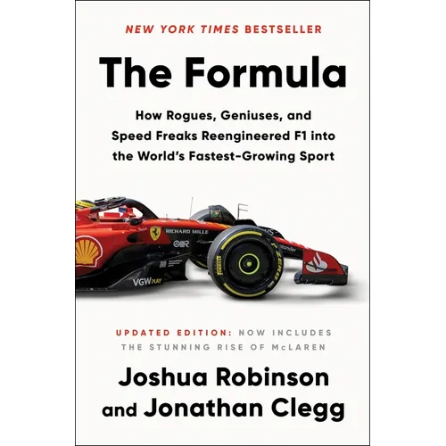The Formula: How Rogues, Geniuses, and Speed Freaks Reengineered F1 Into the World's Fastest-Growing Sport - Hardcover