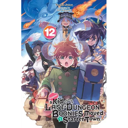 Suppose a Kid from the Last Dungeon Boonies Moved to a Starter Town, Vol. 12 (Light Novel): Volume 12 - Paperback
