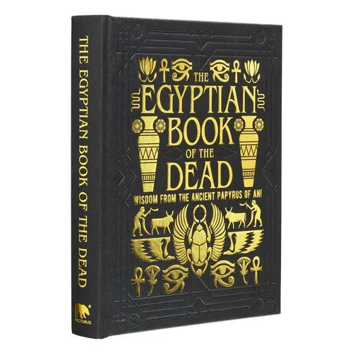 The Egyptian Book of the Dead: Wisdom of the Ancient Papyrus of Ani - Hardcover