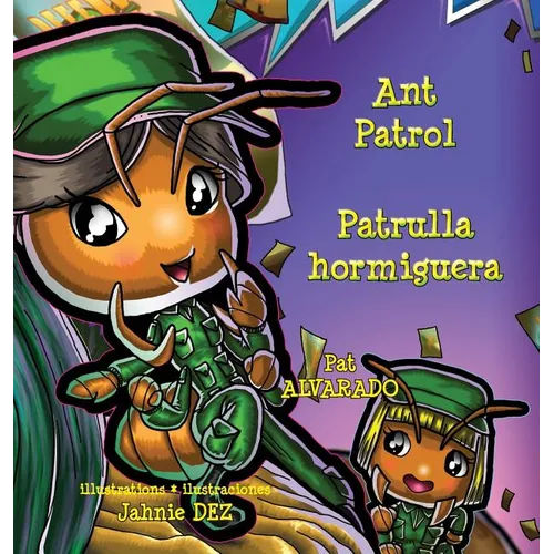 Ant Patrol * Patrulla Hormiguera - Hardcover
