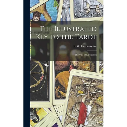 The Illustrated Key to the Tarot: The Veil of Divination - Hardcover