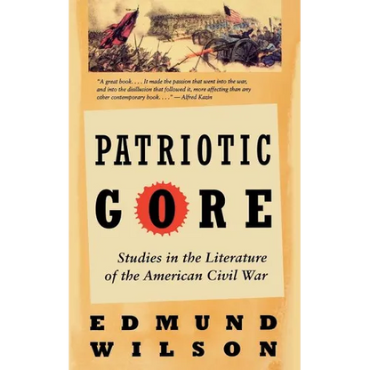 Patriotic Gore: Studies in the Literature of the American Civil War - Paperback
