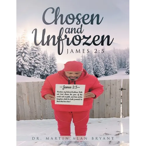 Chosen & Unfrozen: James 2:5 - Paperback
