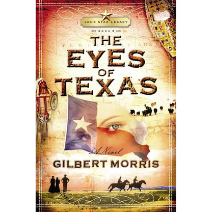 The Eyes of Texas: Lone Star Legacy, Book 3 (Rev. and Enlarg) - Paperback
