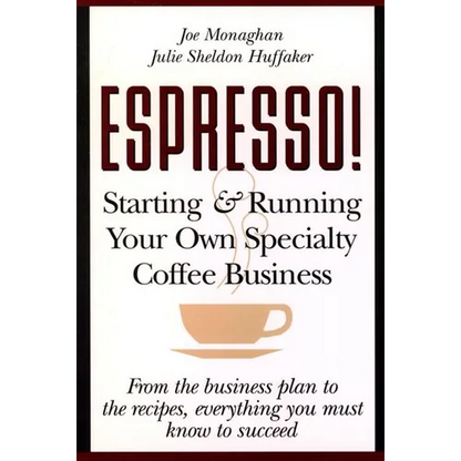 Espresso! Starting and Running Your Own Coffee Business - Paperback