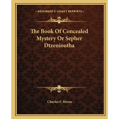 The Book Of Concealed Mystery Or Sepher Dtzenioutha - Paperback