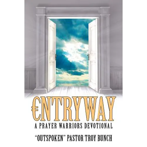 Entryway: A Prayer Warriors Devotional - Paperback