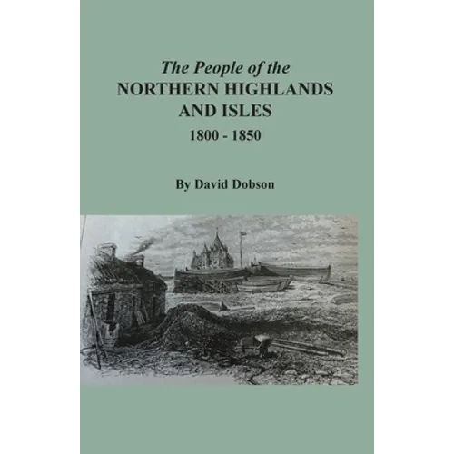 The People of the Northern Highlands and Isles, 1800-1850 - Paperback