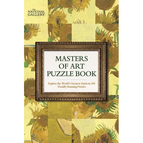 The National Gallery Masters of Art Puzzle Book: Explore the World's Greatest Artists in 100 Stunning Puzzles - Paperback