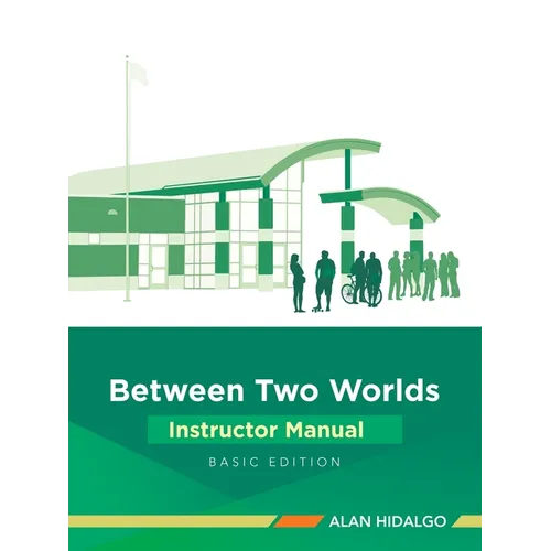 Between Two Worlds Instructor Manual: Basic Edition - Paperback