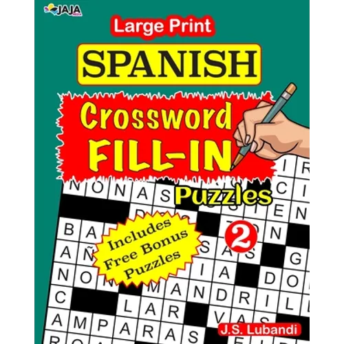 Large Print SPANISH CROSSWORD Fill-in Puzzles; Vol.2 - Paperback
