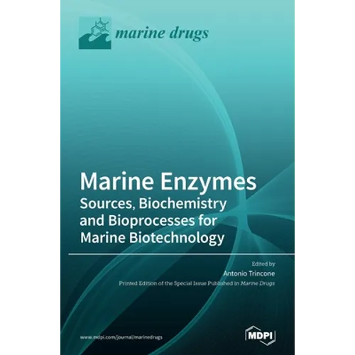 Marine Enzymes: Sources, Biochemistry and Bioprocesses for Marine Biotechnology - Hardcover