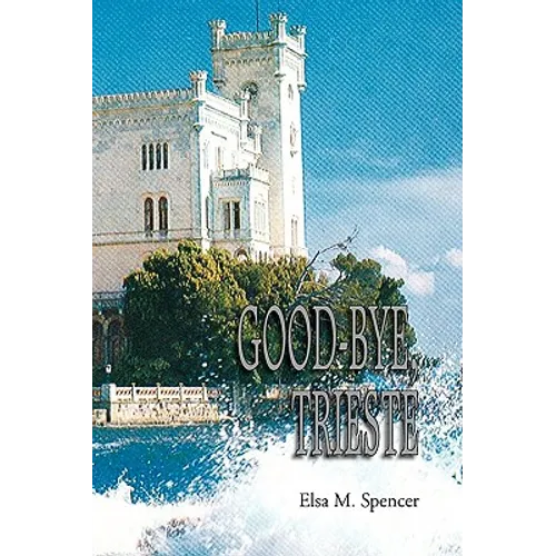 Good-Bye, Trieste - Paperback