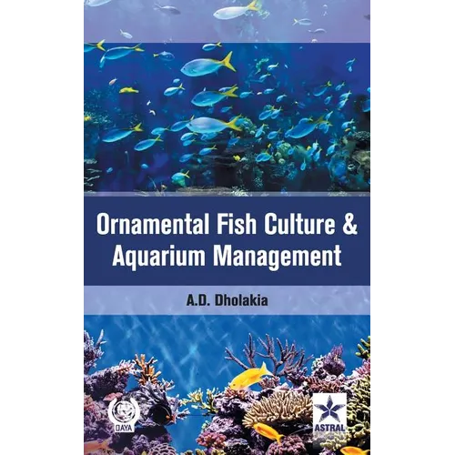 Ornamental Fish Culture and Aquarium Management - Hardcover