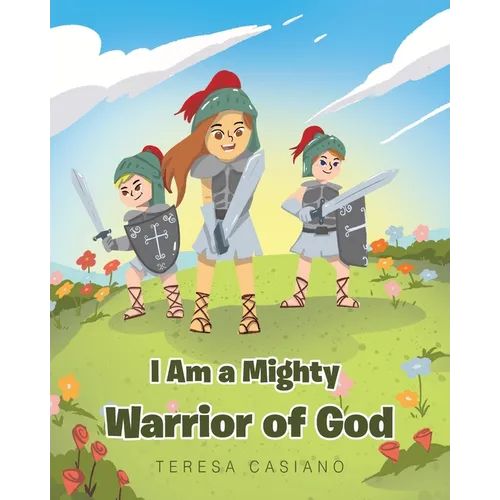 I Am a Mighty Warrior of God - Paperback