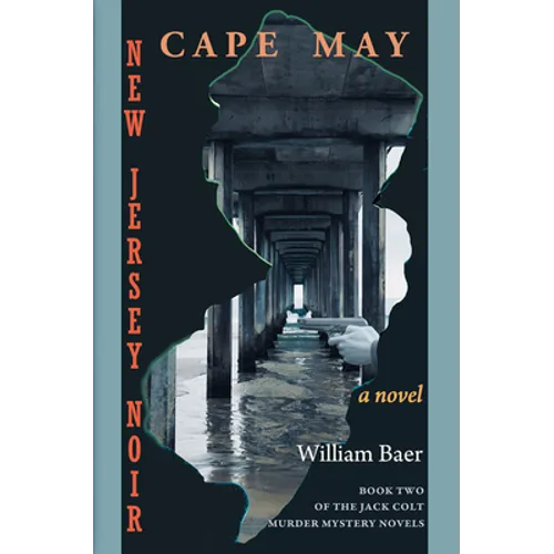 New Jersey Noir - Cape May: A Novel (The Jack Colt Murder Mystery Novels, Book Two) - Paperback