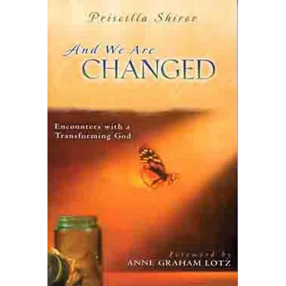 And We Are Changed: Encounters with a Transforming God - Paperback