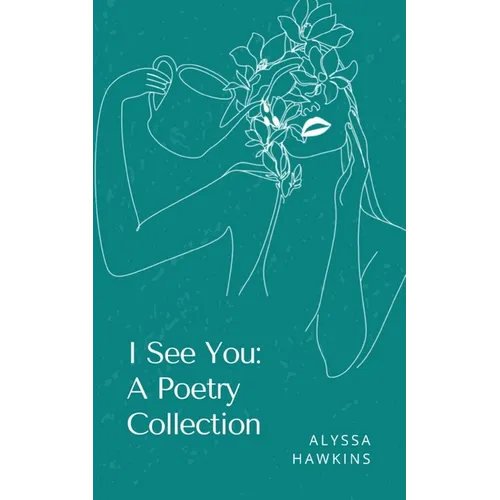I See You: A Poetry Collection - Paperback