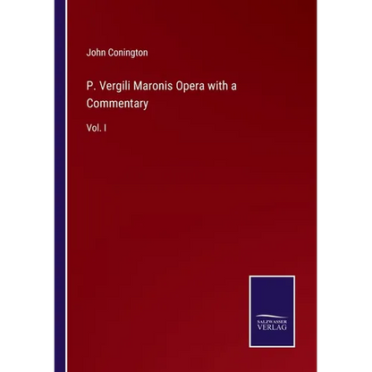 P. Vergili Maronis Opera with a Commentary: Vol. I - Paperback