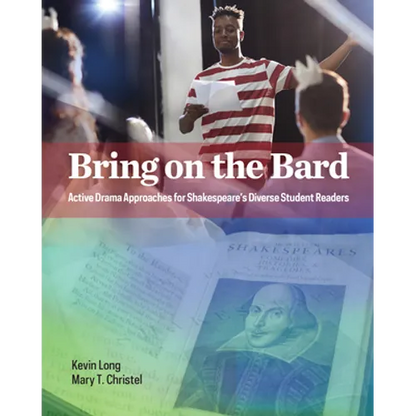 Bring on the Bard: Active Drama Approaches for Shakespeare's Diverse Student Readers - Paperback