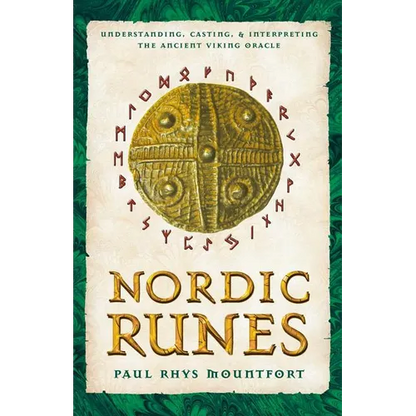 Nordic Runes: Understanding, Casting, and Interpreting the Ancient Viking Oracle - Paperback