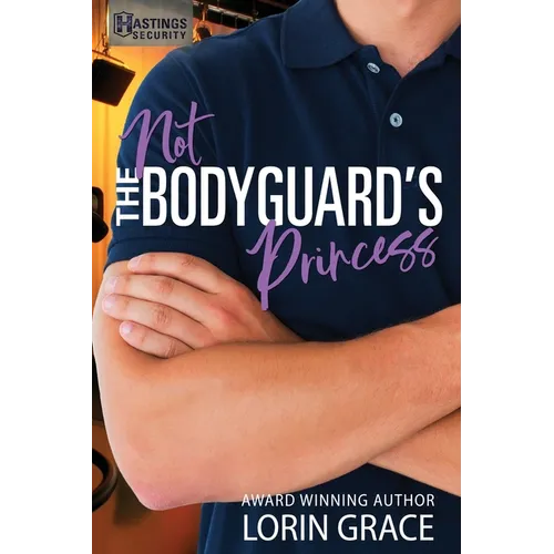 Not the Bodyguard's Princess: Sweet Bodyguard Romance - Paperback
