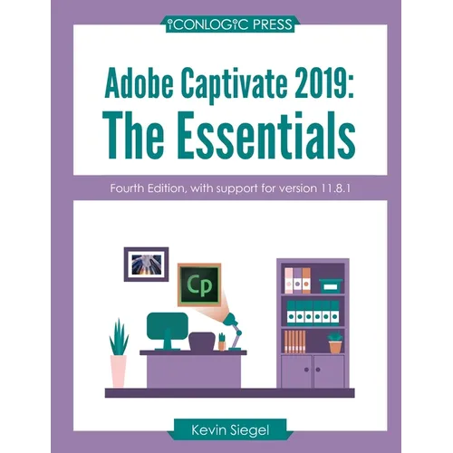 Adobe Captivate 2019: The Essentials (4th Edition) - Paperback