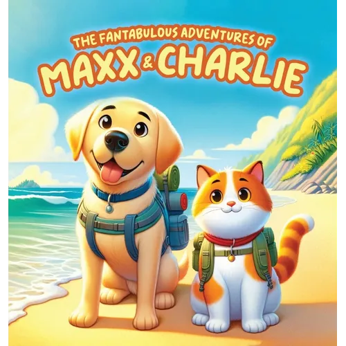 The Fantabulous Adventures of Maxx and Charlie - Hardcover