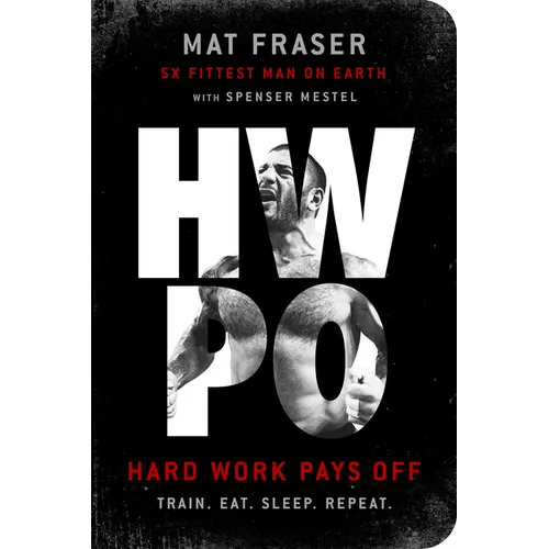 Hwpo: Hard Work Pays Off: A Strength Training Book - Paperback