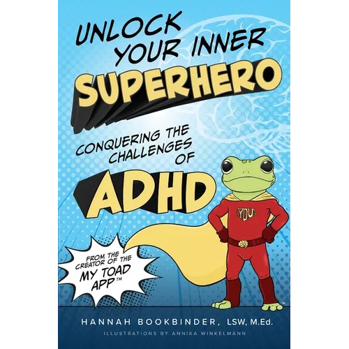 Unlock Your Inner Superhero: Conquering the Challenges of ADHD - Paperback