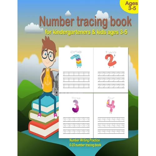 Number Tracing book for kindergarteners & kids ages 3-5: Numbers Writing Practice, preschool workbook practice, Learning easy for reading And writing, - Paperback