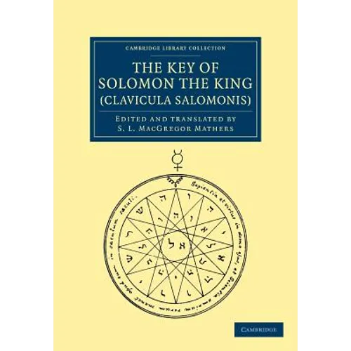 The Key of Solomon the King (Clavicula Salomonis) - Paperback