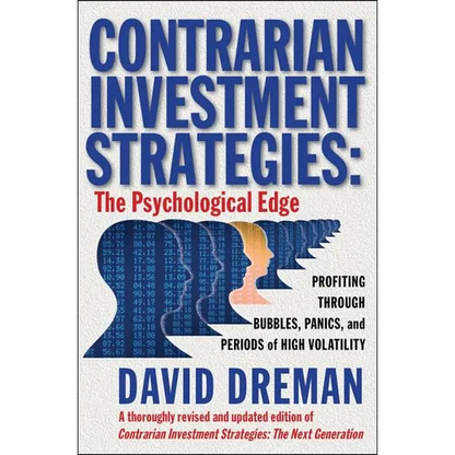 Contrarian Investment Strategies: The Psychological Edge - Hardcover