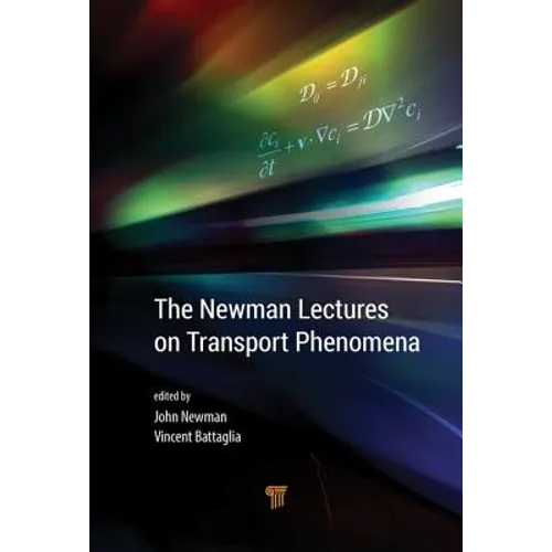 The Newman Lectures on Transport Phenomena - Hardcover