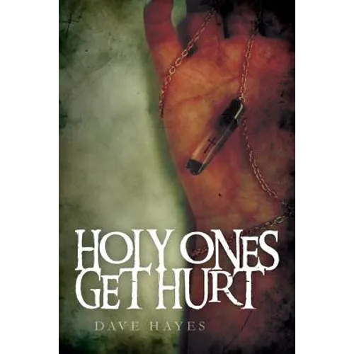 Holy Ones Get Hurt - Paperback