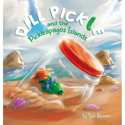 Dill Pickle and the Pickleápagos Islands - Hardcover