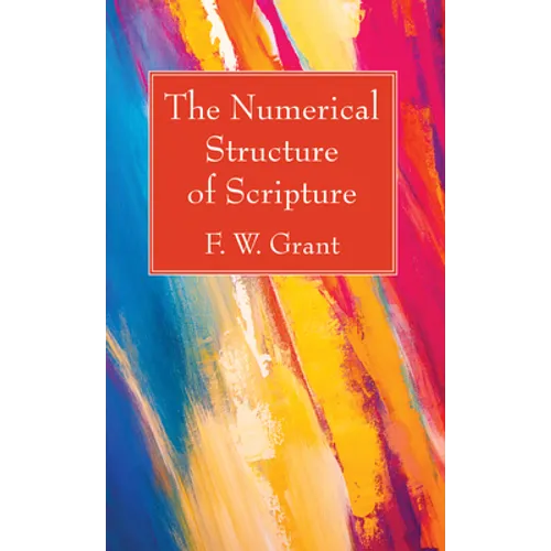 The Numerical Structure of Scripture - Paperback
