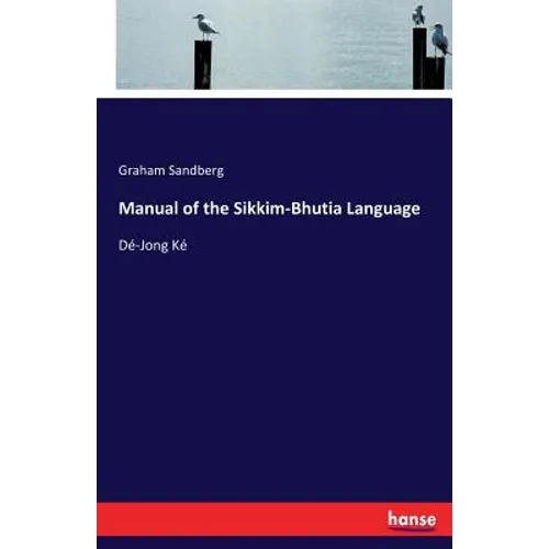 Manual of the Sikkim-Bhutia Language: Dé-Jong Ké - Paperback