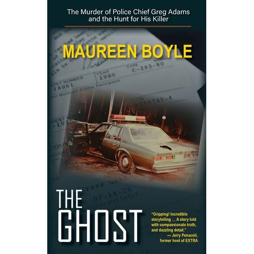 The Ghost: The Murder of Police Chief Greg Adams and the Hunt for His Killer - Paperback
